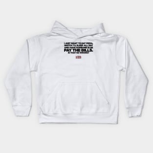 Someone else pay the bills. Kids Hoodie